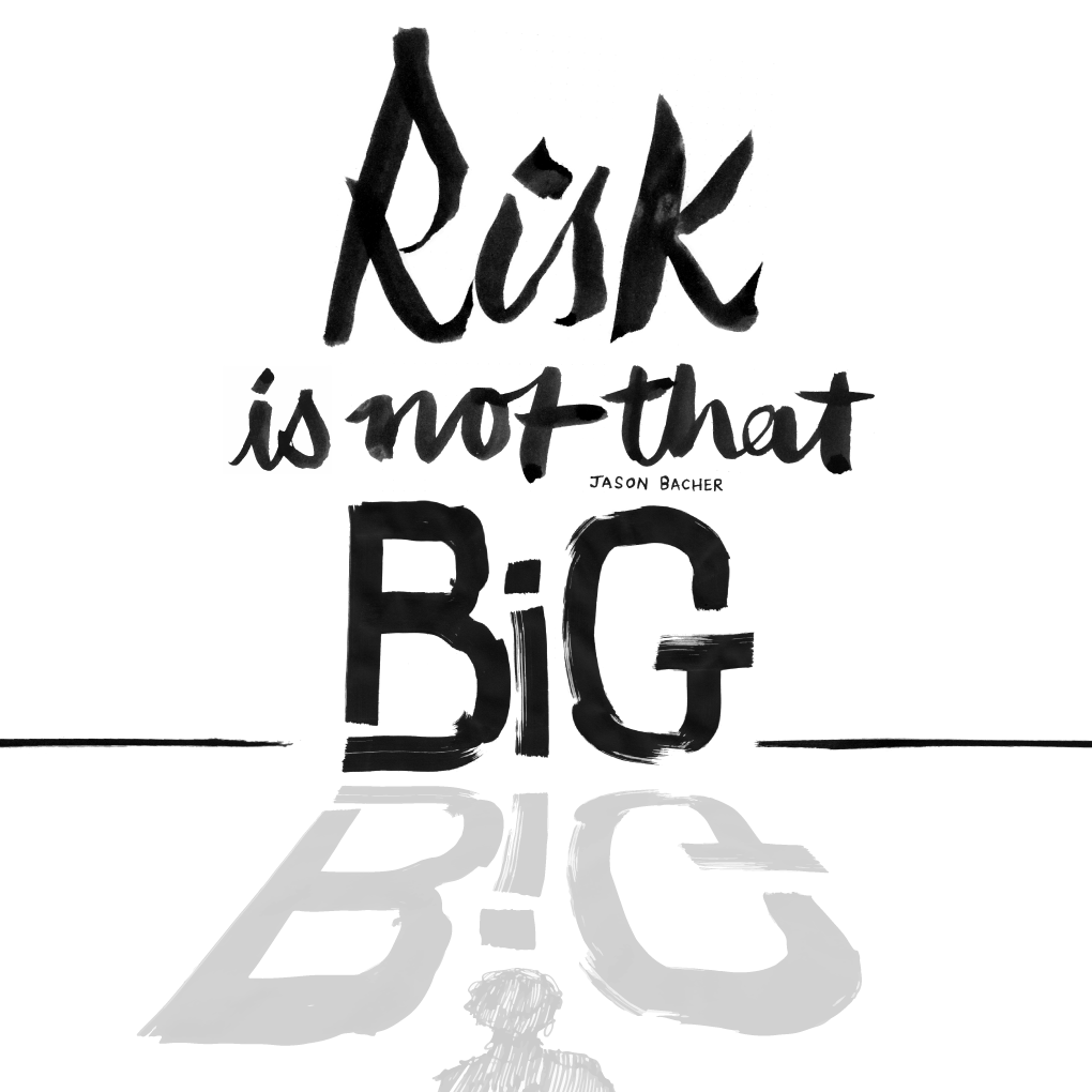 "Risk is not that big" - Jason Bacher