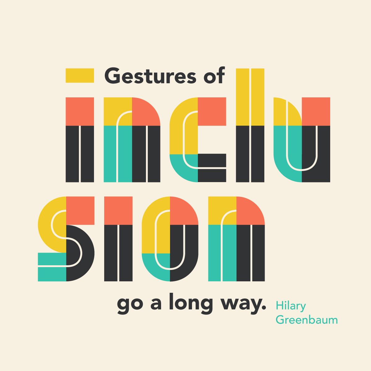 "Gestures of inclusion go a long way." Hilary Greenbaum